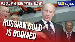 'Death' of the Russian Gold Industry: EU and G7 Sanctions Are Tightened