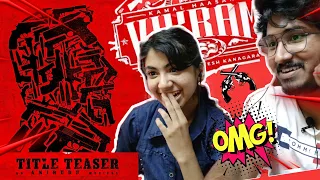 VIKRAM - Official Title Teaser | #KamalHaasan232 | Kamal Haasan | Lokesh Kanagaraj | Reaction!!