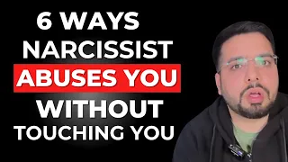 6 Ways a Narcissist Abuses You Without Ever Touching You