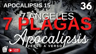 (36) Apocalipsis 15 💀 7 ángeles - 7 PLAGAS [El anuncio de las COPAS DE IRA]