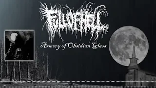 FULL OF HELL - Armory of Obsidian Glass