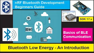 nRF5 SDK - Tutorial for Beginners Pt 40 - Bluetooth Low Energy an Introduction to basics in BLE