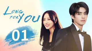 【ENGSUB】Long For You 01 |Yutong Zhou /Weilong Song