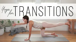 Yoga For Transitions  |  20-Minute Home Yoga