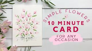 10 Minute Card for Any Occasion Easy Watercolour Flowers