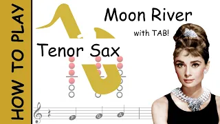 How to play Moon River on Tenor Saxophone | Sheet Music with Tab