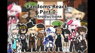 Fandoms react to 'Introduction' || PART 00/09 || GL2 x Fandoms ||