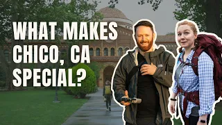 What Makes Chico, CA Special?