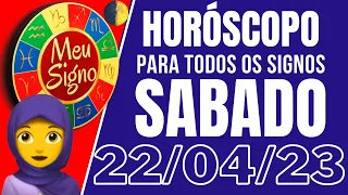 Horóscopo do Dia de hoje Sábado 22 abril de 2023 Previsão para todos os Signos 22/04/2023@MeuSigno