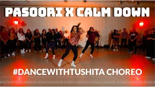 PASOORI x CALM DOWN | DJ Nick Dhillon | #DANCEWITHTUSHITA Choreography