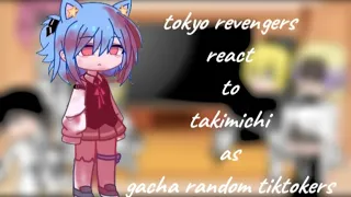 Tokyo revengers | react to | takemichi as gacha ramdom tiktok  | part2/? | /🇵🇭/🇺🇲/ | au |