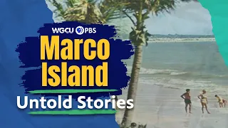 Marco Island, Florida: Island in the Sun | Untold Stories