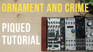 Ornament and Crime Piqued deep tutorial. Complex envelope, LFO and euclidean rhythm generator.