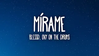 Blessd, Ovy On The Drums - Mírame (Letra/Lyrics)