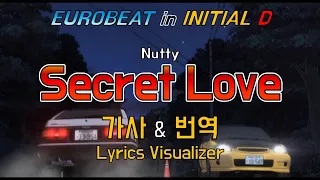 Nutty / Secret Love 가사&번역【Lyrics/Initial D/Eurobeat/이니셜D/유로비트】