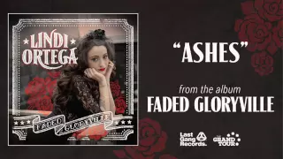 Lindi Ortega  - Ashes