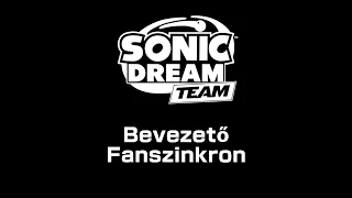 Sonic Dream Team | Bevezető Fanszinkron