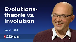 Wer glaubt noch an die Evolutionstheorie? | Armin Risi | Der Sinn des Lebens | QS24 16.05.2020