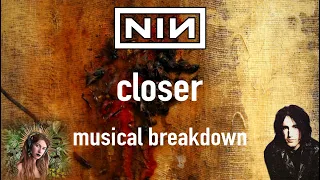 "CLOSER" musical analysis/breakdown | Nine Inch Nails (The Downward Spiral)