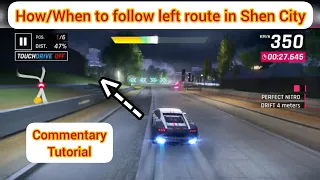 Asphalt 9 | How & When should you follow this Left Route in Shen City | Commentary Guide