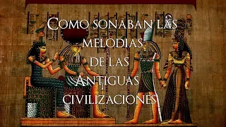 How Did Ancient Civilizations music sound?