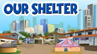 Our Shelter | Types of Houses | Educational Videos For Kids