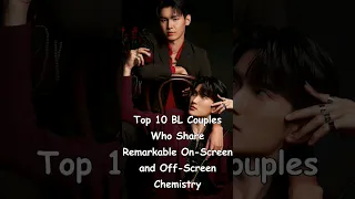 Top 10 BL Couples Who Share Remarkable On-Screen and Off-Screen Chemistry (Part 1) #bl #BLrama