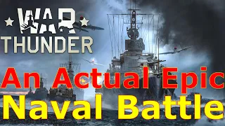 War Thunder Naval- An Actual Epic Naval Battle