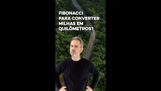 Como converter milhas em quilômetros usando Fibonacci? #shorts