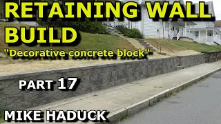 RETAINING WALLS (Part 17) Mike Haduck