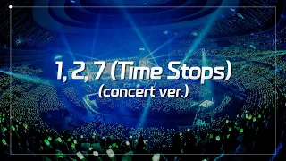 🎤NCT 127 '1, 2, 7 (Time Stops)' 콘서트 버전/concert ver.