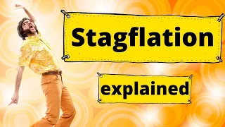 Stagflation Explained