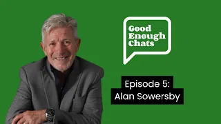 #GoodEnoughChats Episode 5: Alan Sowersby on coming to terms with OCD