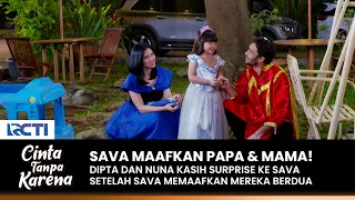 SAVA FORGIVE DAP & MOM! Dipta & Nuna were very moved | CINTA TANPA KARENA | EPS 414 (3/4)