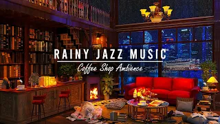 Rainy Night Jazz ☕ Warm Jazz Music & Rain Sounds for Study, Sleep, Relax  Relaxing Background Music