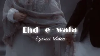 Ehd E Wafa || Full Ost || Lyrics Video || Rahat Fateh Ali Khan || Luvdark