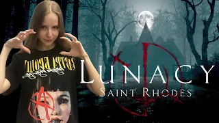 LUNACY : SAINT RHODES | МНЕ ЗДЕСЬ НЕ РАДЫ #2