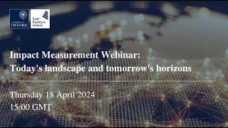 Impact Measurement Webinar: Today's landscape and tomorrow's horizons