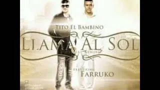 Llama Al Sol - Tito El Bambino Ft Farruko (Official Remix)