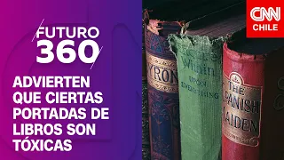 Advierten que ciertas portadas de libros son tóxicas | Bloque Científico de Futuro 360