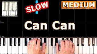 Can Can - Offenbach - SLOW Piano Tutorial [Sheet Music]