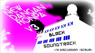 New Danganronpa V3 O.S.T. Black - 12. V3 Discussion -SCRUM-