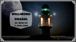 Vollmondorakel 25. März bis 7. April 2024