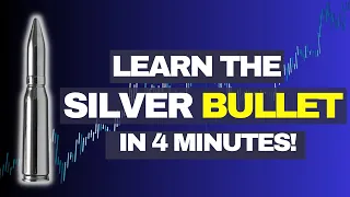 ICT Silver Bullet Simplified - Learn it in 4 Minutes!