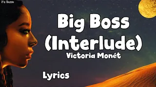 Victoria Monét - Big Boss (Interlude) (Lyrics)