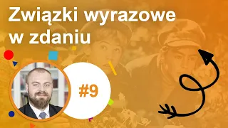 #9 Związki wyrazowe w zdaniu