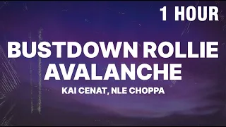 [1 HOUR] Kai Cenat - Bustdown Rollie Avalanche (Lyrics) ft. NLE Choppa