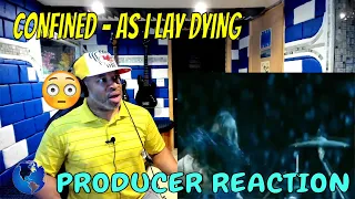 As I Lay Dying  - Confined Producer Reaction