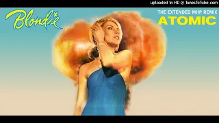 Blondie - Atomic (The Extended MHP Remix)