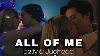 Betty & Jughead | All of Me
